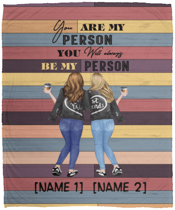 Personalized Bestie You Are My Person You Will Always Be My Person Blonde Girls Fleece - Premium Sherpa Blanket, White, Cozy Plush Fleece Blanket - 50x60