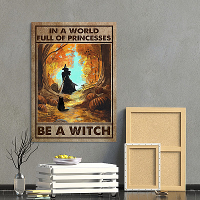 Alternative view of In A World Full Of Princesses Be A Witch Halloween Framed Canvas Prints - Unframed Poster - Home Wall Art