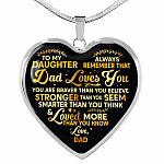 To My Daughter Always Remember That Dad Loves You You Are Braver Than You Believe Heart Pendant Necklace - Heart Luxury Necklace (Silver)