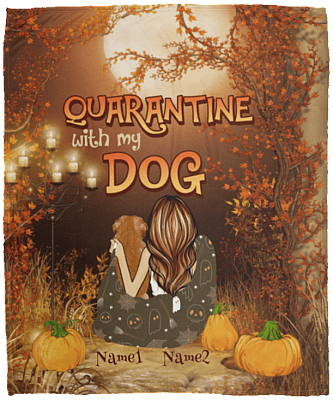 Personalized Quarantine With My Dog Fleece Blanket - Halloween Dog Lover Gifts Premium Sherpa Blanket - Woven Blanket, White, Cozy Plush Fleece Blanket - 50x60