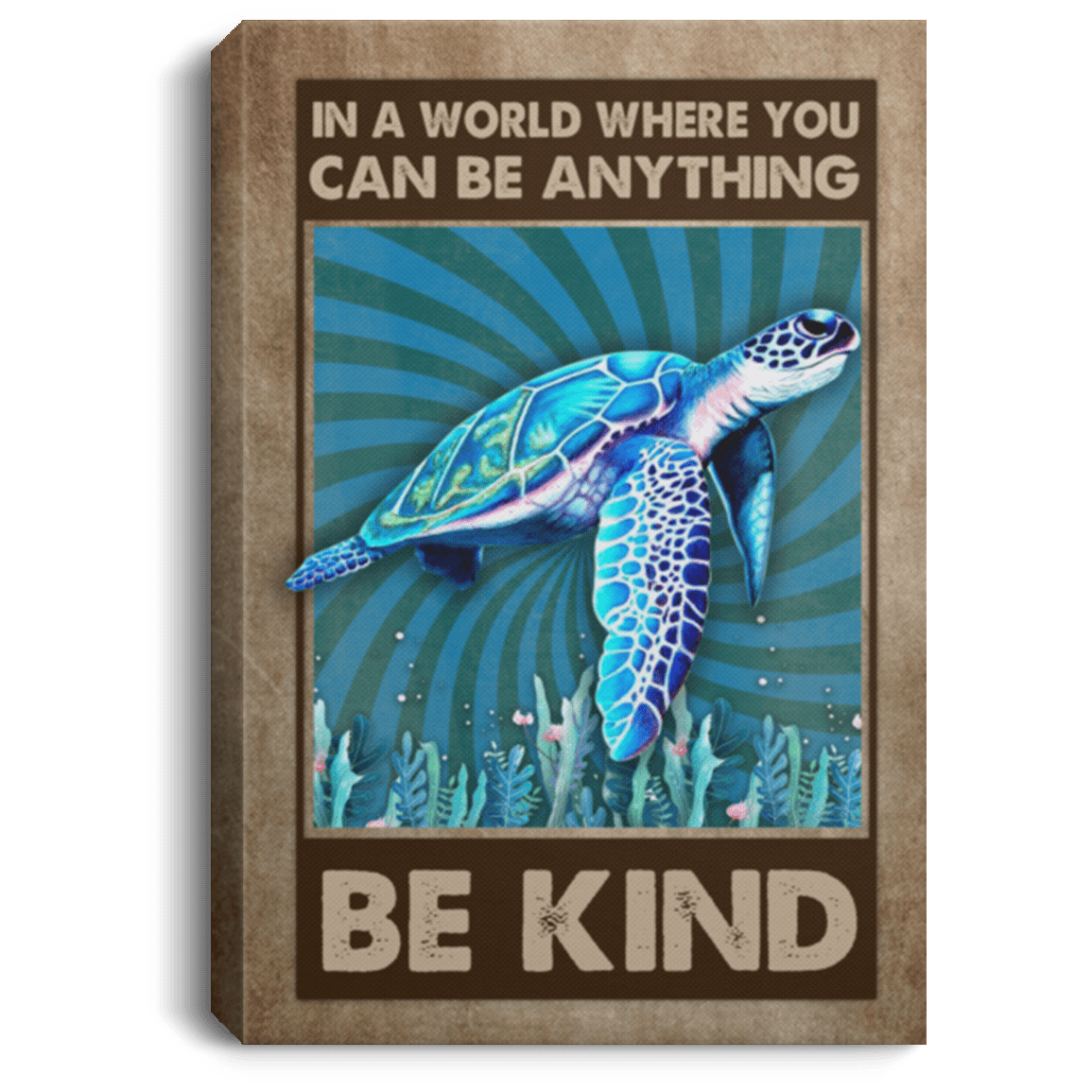 Turtle In A World Where You Can Be Anything Be Kind Gallery Wrapped Framed Canvas Prints - Unframed Poster, White, 0.75'' Framed Canvas