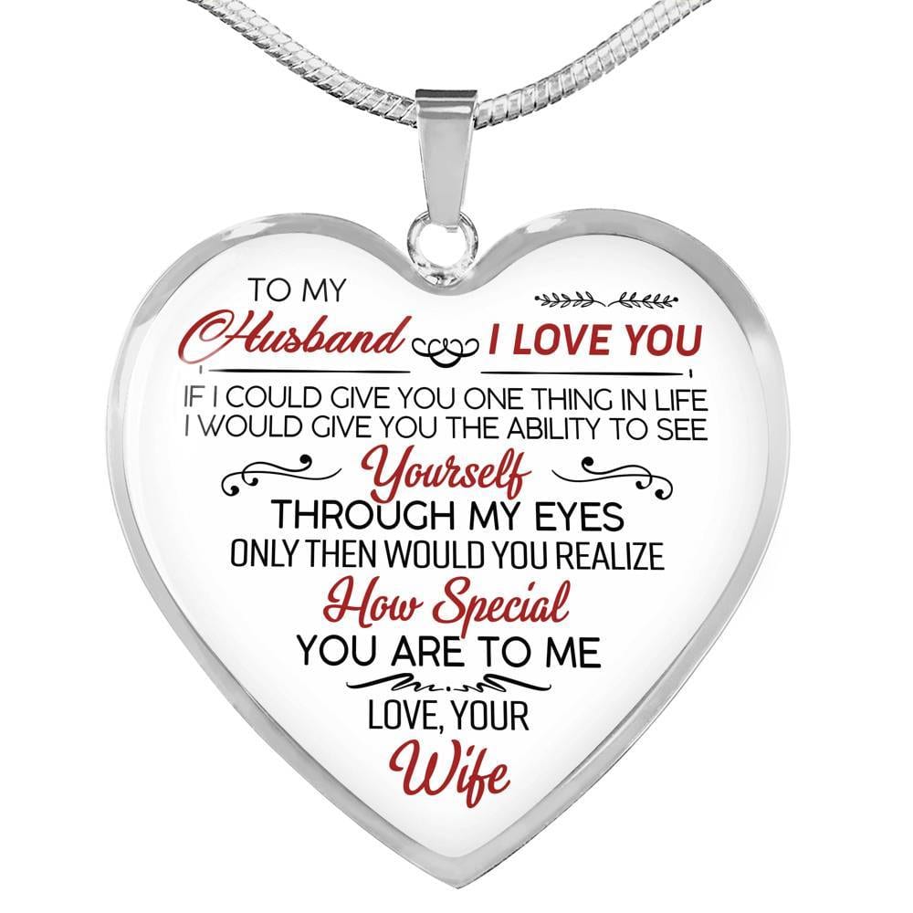 To My Wife If I Could Give You One Thing in Life from Husband Heart Pendant Necklace - Anniversary Gift - Heart Luxury Necklace (Silver)