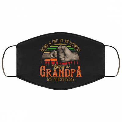 Being A Dad Is An Honor Being A Grandpa Is Priceless Washable Reusable Custom - Printed Cloth Face Mask Cover, White, Cloth Face Cover – Medium/Large