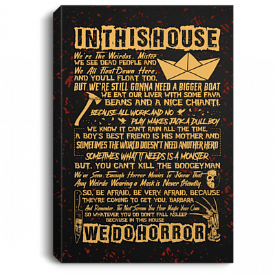In This House We're the Weirdos Mister We See Dead People We Do Horror Framed Canvas - Unframed Poster, White, 0.75'' Framed Canvas