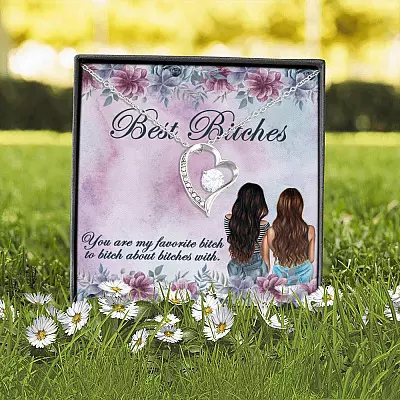 Best Bitches You Are My Favorite Bitch to Bitch About Bitches with Forever Love Pendant Necklace