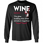 Wine The Glue Holding This 2020 Shitshow Together Hoodie - Wine Lover Sweatshirt, Black, Long Sleeve