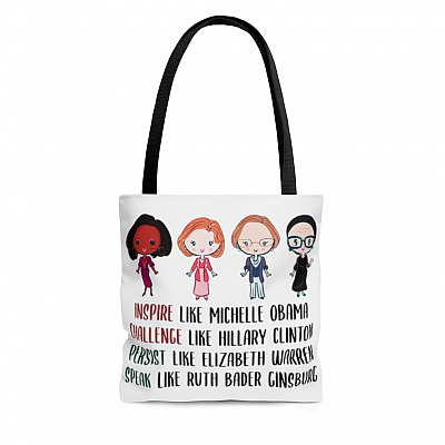 Michelle Obama Hillary Clinton Elizabeth Warren RBG Feminist Gift All Over Print Tote Bag