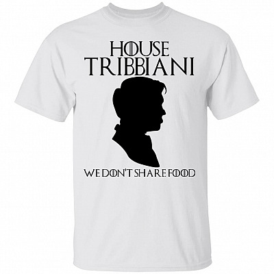 House Tribbiani We Don't Share Food Friends Shirt - Joey Tribbiani Shirt - Friends TV Show Shirt, White, Unisex T-Shirt