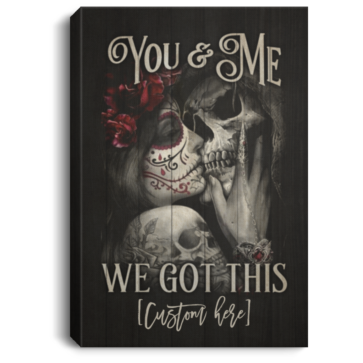 Personalized You And Me We Got This Skull Couple Gallery Wrapped Framed Canvas Prints - Unframed Poster, White, 0.75'' Framed Canvas