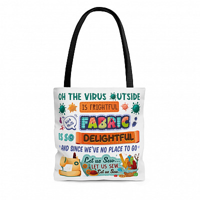 Colorful Fabric The Virus Outside Is Frightful All Over Print Tote Bag - Shoulder Bag - Reusable Shopping Bag