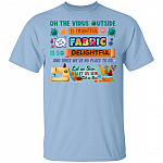 Oh The Virus Outside Is Frightful But This Fabric T-Shirt - Funny Quarantine Gift For Sewer, Light Blue, Unisex T-Shirt