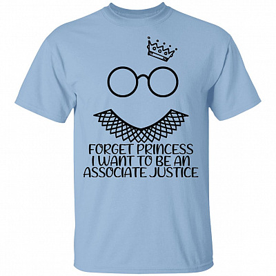 Forget Princess I Want to Be an Associate Justice RGB Feminist Youth Kid Shirt, Light Blue, Youth T-Shirt
