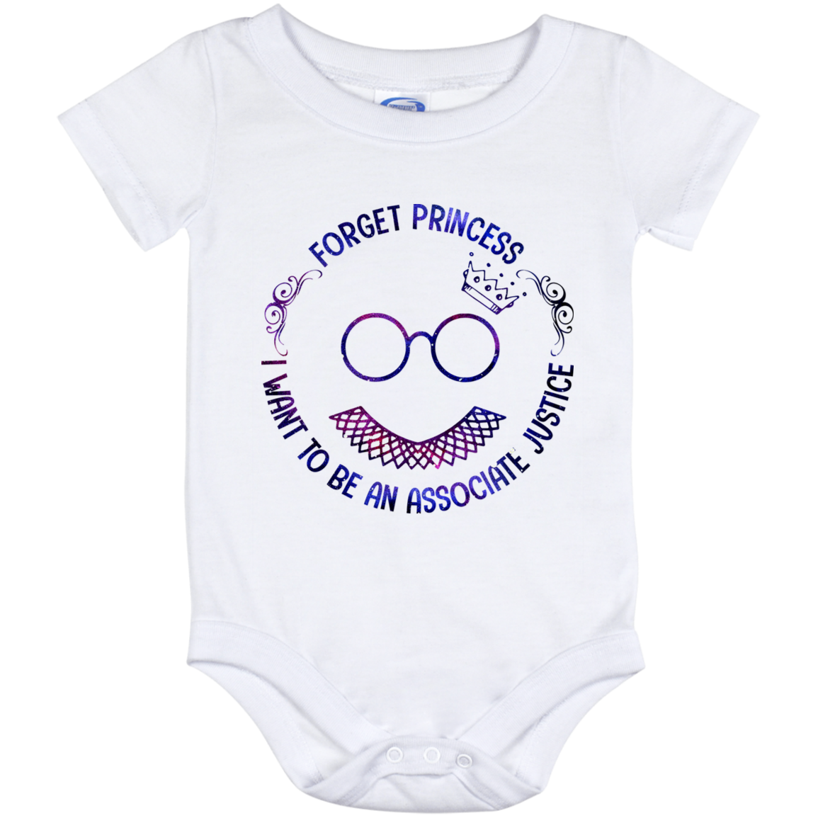 Forget Princess I Want To Be An Associate Justice Feminism RBG Collar Baby Onesie - RBG Infant Bodysuit, White, Baby Onesie - 12 Month