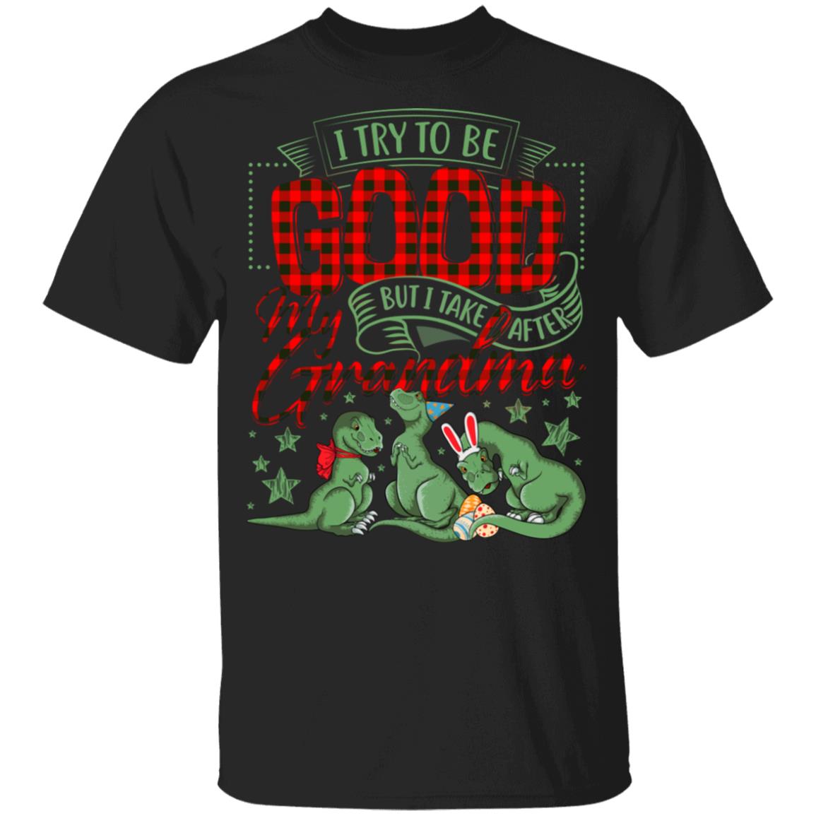 I Try To Be Good But I Take After My Grandma Cute Funny Youth T-Shirt - Dinosaur Rex Great Grandma Shirt, Black, Youth T-Shirt