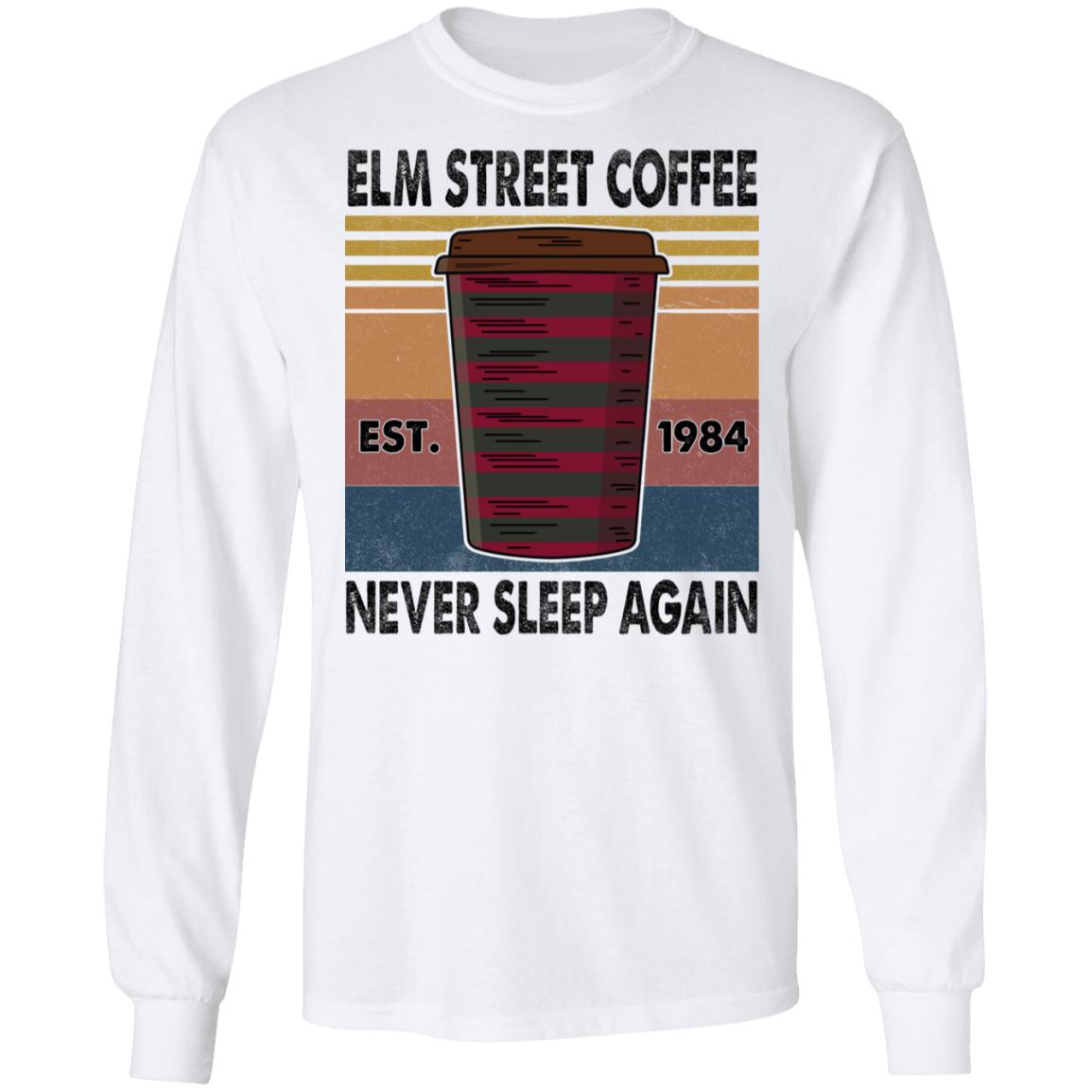 Elm Street Coffee Never Sleep Again Shirt - Vintage Freddy Krueger Hoodie - Sweatshirt - Long Sleeve Shirt, White, Long Sleeve
