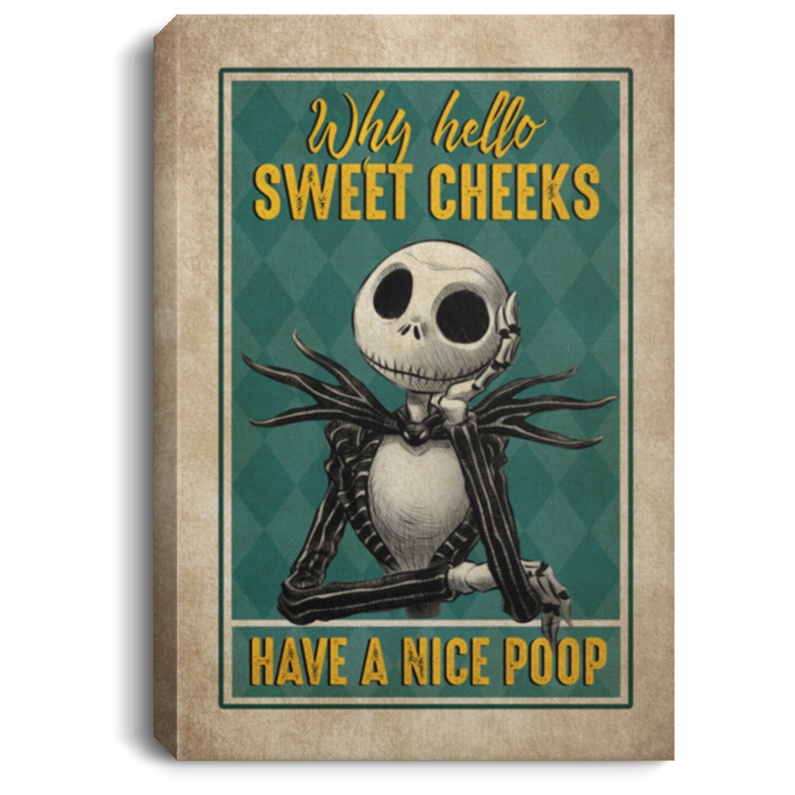 Why Hello Sweet Cheeks Have A Nice Poop Jack Skellington Funny Toilet Framed Canvas Prints - Unframed Poster, White, 0.75'' Framed Canvas