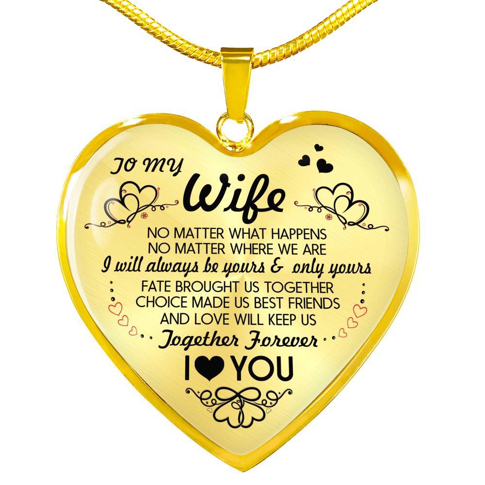 Husband To My Wife No Matter What Happens No Matter Where We Are Heart Pendant Necklace - To My Wife Necklace - Heart Luxury Necklace (Gold Plated)