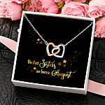 The Best Sisters Are Born In August Interlocking Hearts Pendant Necklace - Sister Birthday Gifts from Sister