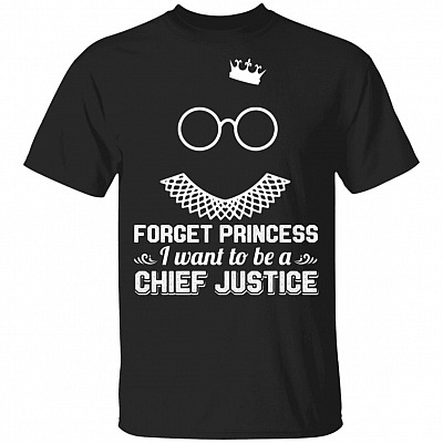 Forget Princess I Want To Be A Chief Justice RGB Youth Kid T-shirt - An Associate Justice Youth Shirt, Black, Youth T-Shirt