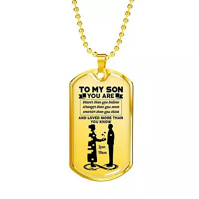 Mom To My Son You Are Braver Than You Believe Stronger Than You Seem Dog Tag Pendant Necklace - Dog Tag (Gold Plated)