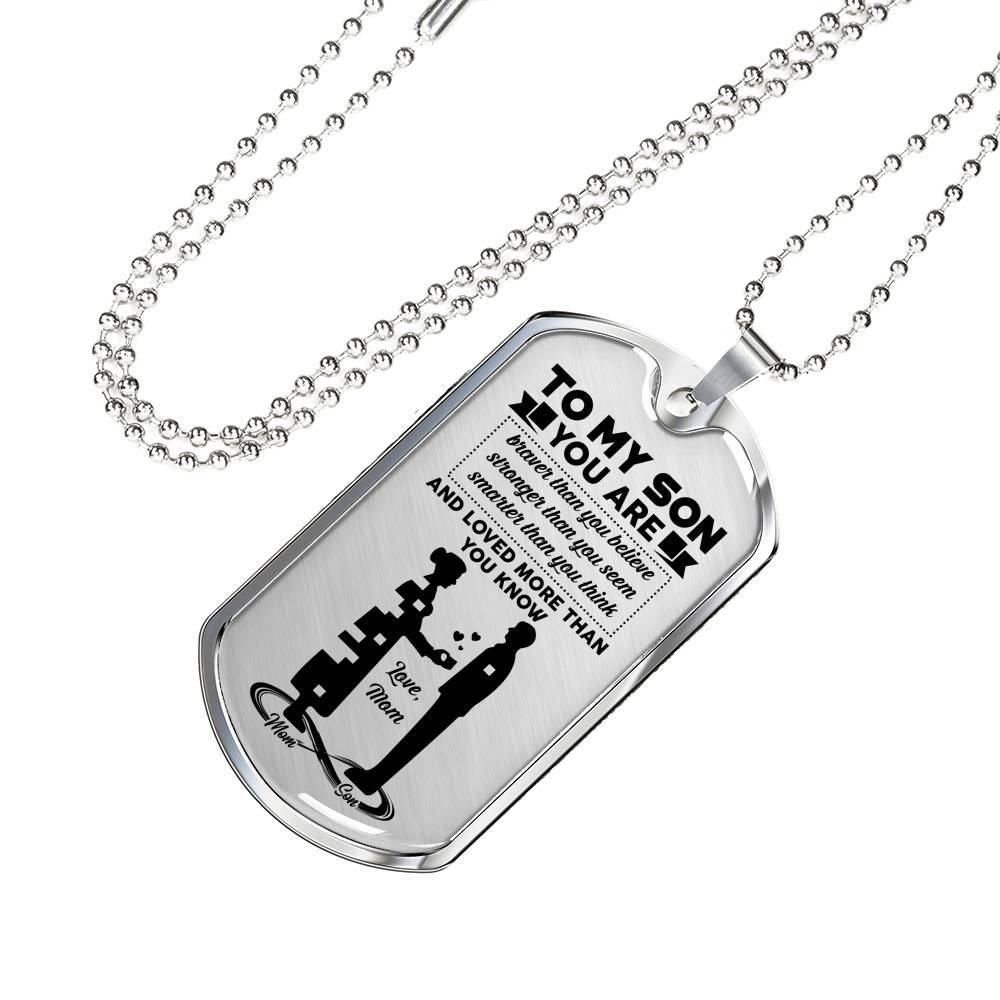 Mom To My Son You Are Braver Than You Believe Stronger Than You Seem Dog Tag Pendant Necklace - Dog Tag (Silver)