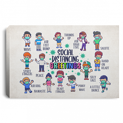 Social Distancing Greetings Funny Quarantine Classroom Gallery Wrapped Framed Canvas Prints - Unframed Poster, White, 0.75'' Framed Canvas