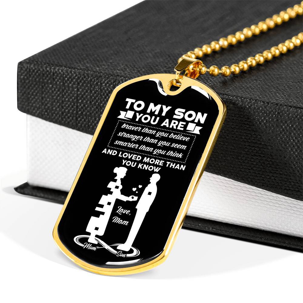 Mom To My Son You Are Braver Than You Believe Stronger Than You Seem Smarter Than Dog Tag Pendant Necklace - Dog Tag (Gold Plated)