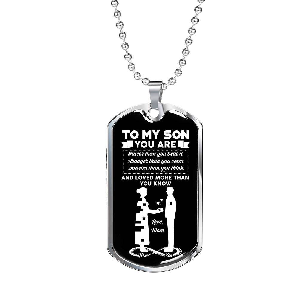 Mom To My Son You Are Braver Than You Believe Stronger Than You Seem Smarter Than Dog Tag Pendant Necklace - Dog Tag (Silver)