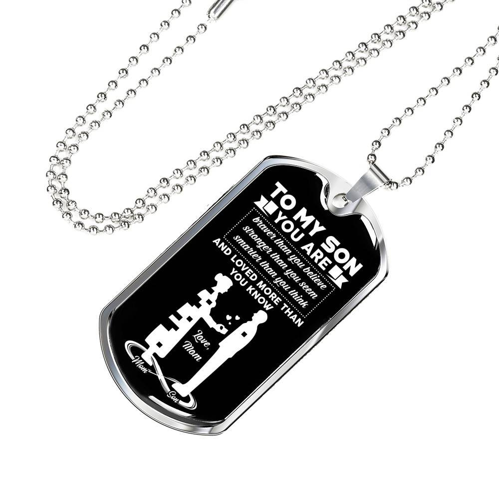 Mom To My Son You Are Braver Than You Believe Stronger Than You Seem Smarter Than Dog Tag Pendant Necklace - Dog Tag (Silver)