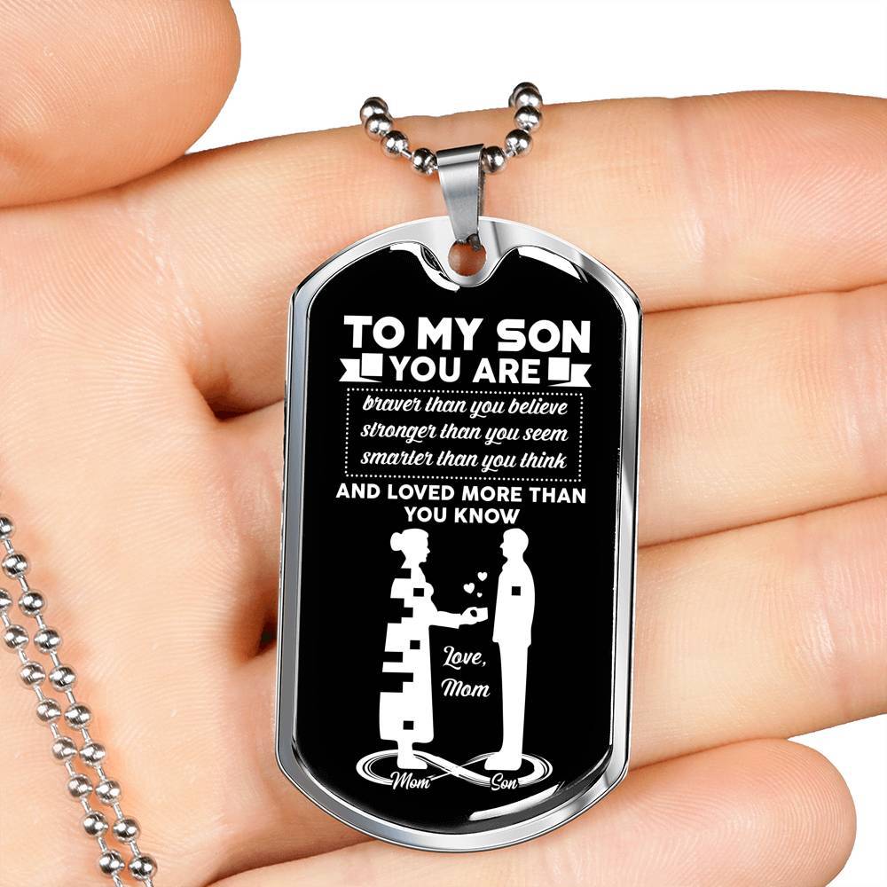 Mom To My Son You Are Braver Than You Believe Stronger Than You Seem Smarter Than Dog Tag Pendant Necklace - Dog Tag (Silver)