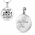 Class of 2021 Friend the One Where We Made History Circle Pendant Necklace Gift - Circle Luxury Necklace (Silver)