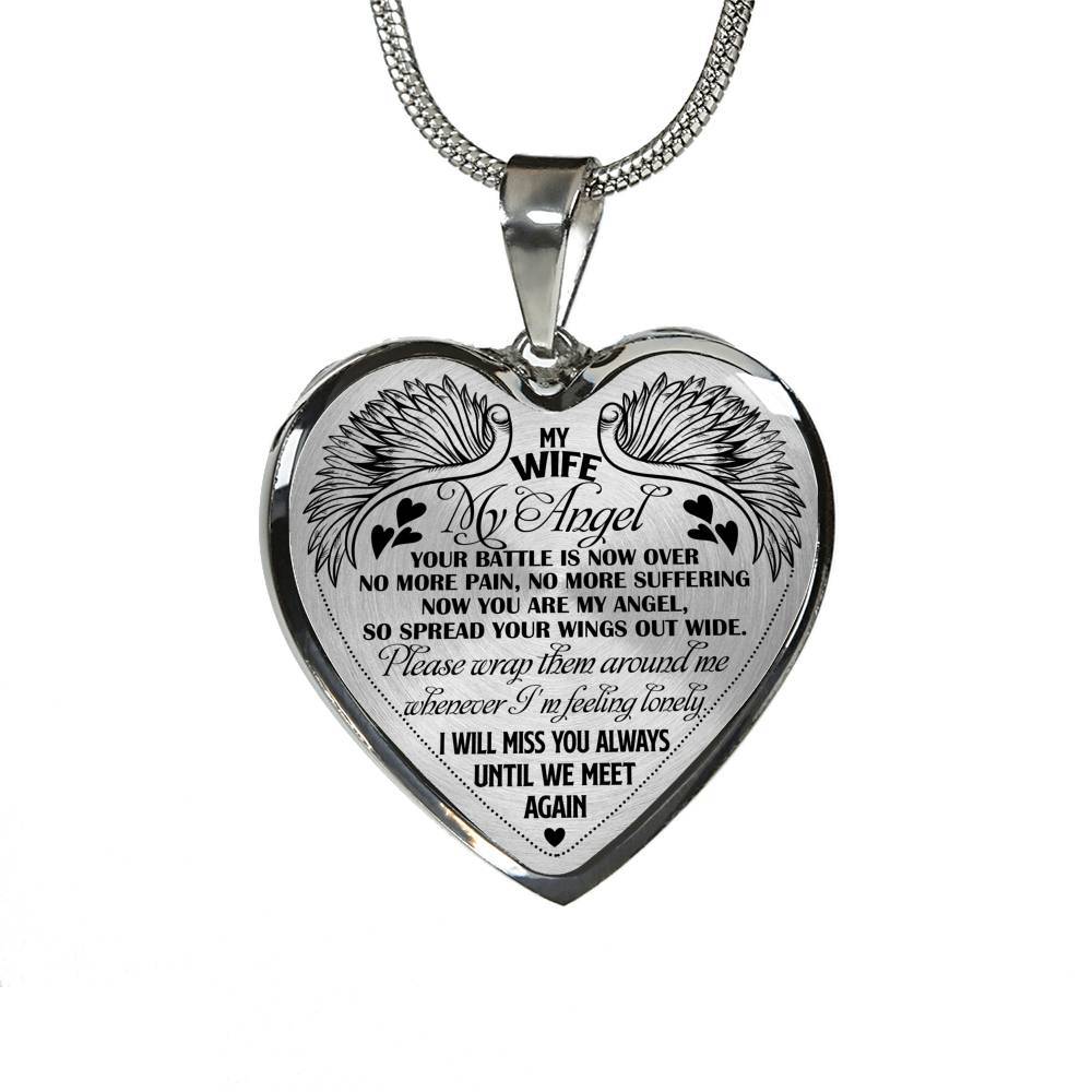 My Wife My Angel Your Battle Is Now Over No More Pain Suffering Until We Meet Again Heart Pendant Necklace - Heart Luxury Necklace (Silver)
