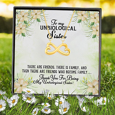 To My Unbiological Sister There Are Friends There Is Family Infinity Heart Pendant Necklace