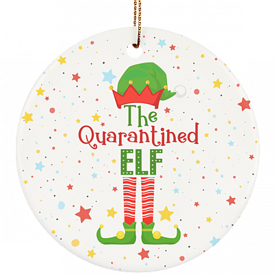 The Quarantined ELF 2020 Christmas Quarantine Christmas Movie Ornament Keepsake - Holiday Flat Circle Ornament, White, Circle Ornament
