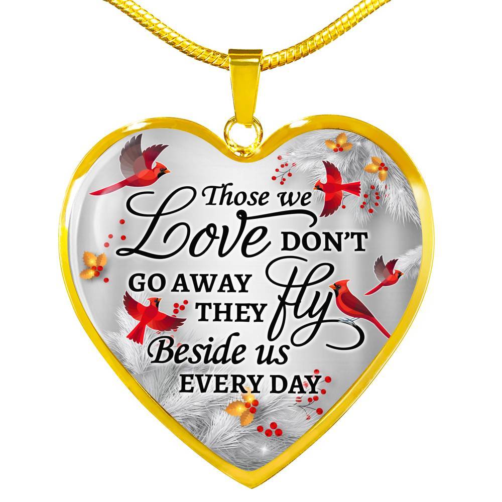 Cardinal Those We Love Don't Go Away They Fly Beside Us Every Day Heart Pendant Necklace - Heart Luxury Necklace (Gold Plated)
