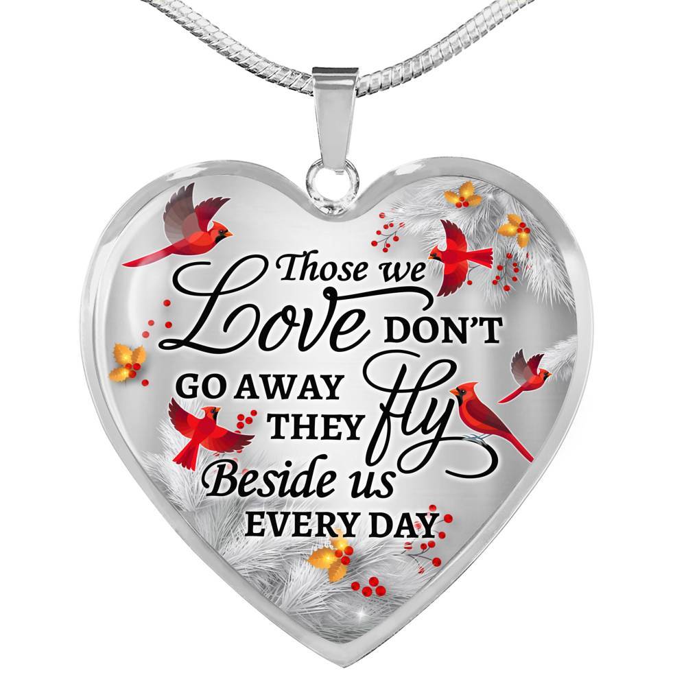 Cardinal Those We Love Don't Go Away They Fly Beside Us Every Day Heart Pendant Necklace - Heart Luxury Necklace (Silver)