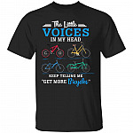 The Little Voices In My Head Keep Telling Me Get More Bicycles T-Shirt - Bicycles Lover Shirt, Black, Unisex T-Shirt