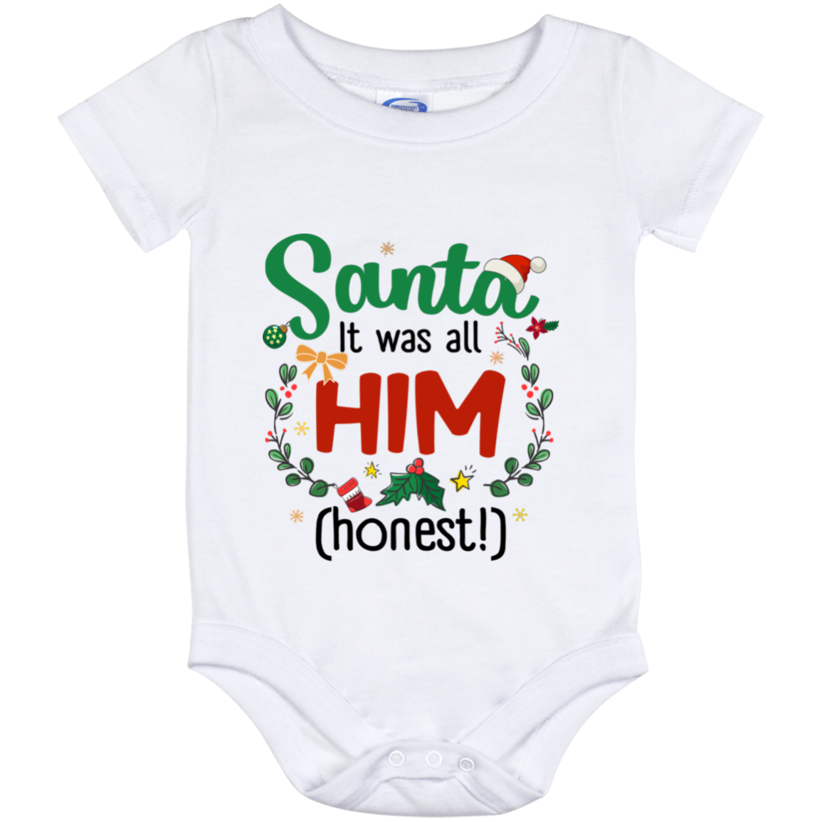 Santa It Was All Him Honest Funny Christmas Baby Onesie - Baby Infant Bodysuit, White, Baby Onesie - 12 Month