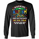 Warning This Autism Mom Uses Her Patience On Her Child Autism Awareness Hoodie - Sweatshirt - Long Sleeve Shirt, Black, Long Sleeve