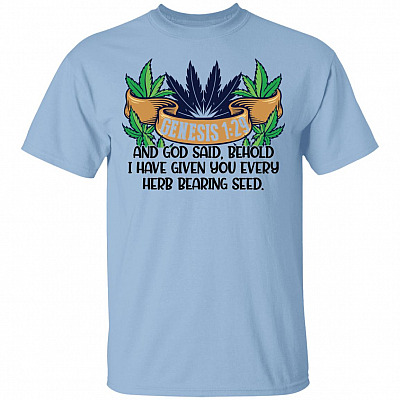 Genesis 1:29 And God Said T- Shirt - Funny Cannabis Shirt, Light Blue, Unisex T-Shirt