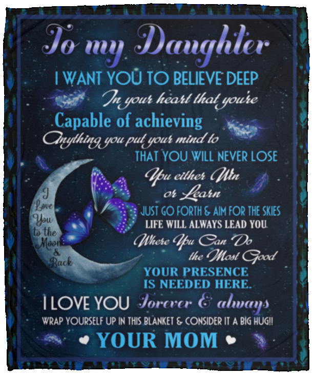 Butterfly To My Daughter I Want You To Believe Deep In Your Heart Fleece Blanket - Premium Mink Sherpa Blanket, White, Cozy Plush Fleece Blanket - 50x60