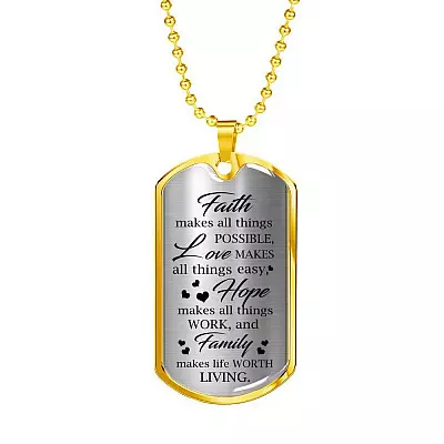 Faith Makes Possible Love Makes Easy Hope Makes Work Family Makes Life Worth Thing Dog Tag Pendant Necklace - Dog Tag (Gold Plated)