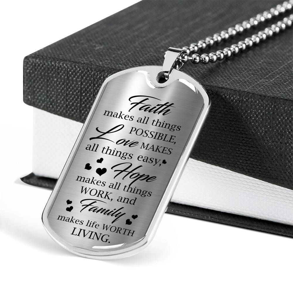 Faith Makes Possible Love Makes Easy Hope Makes Work Family Makes Life Worth Thing Dog Tag Pendant Necklace - Dog Tag (Silver)