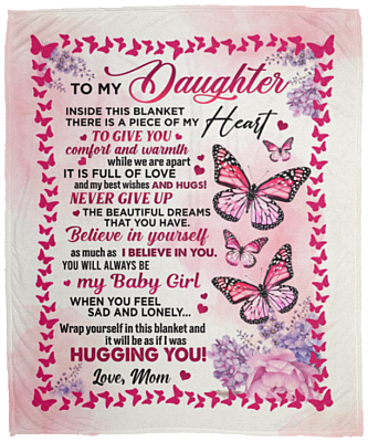 To My Daughter Butterfly Inside This Blanket There Is A Piece Of My Heart From Mom Fleece Blanket - Sherpa Blanket, White, Cozy Plush Fleece Blanket - 50x60