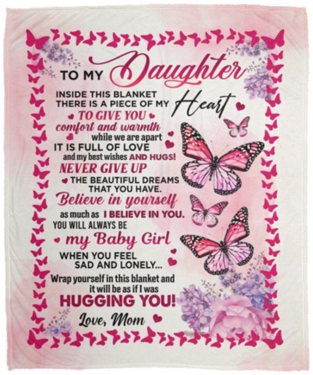 To My Daughter Butterfly Inside This Blanket There Is A Piece Of My Heart From Mom Fleece Blanket - Sherpa Blanket, White, Cozy Plush Fleece Blanket - 50x60
