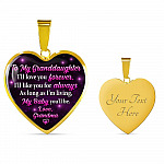 To My Granddaughter I Will Love You Forever As Long As I’m Living My Baby You Will Be Grandma Heart Pendant Necklace - Heart Luxury Necklace (Gold Plated)