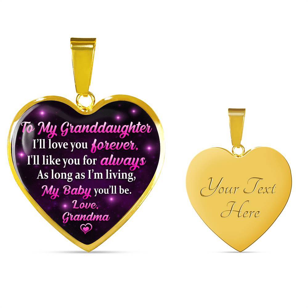 To My Granddaughter I Will Love You Forever As Long As I’m Living My Baby You Will Be Grandma Heart Pendant Necklace - Heart Luxury Necklace (Gold Plated)
