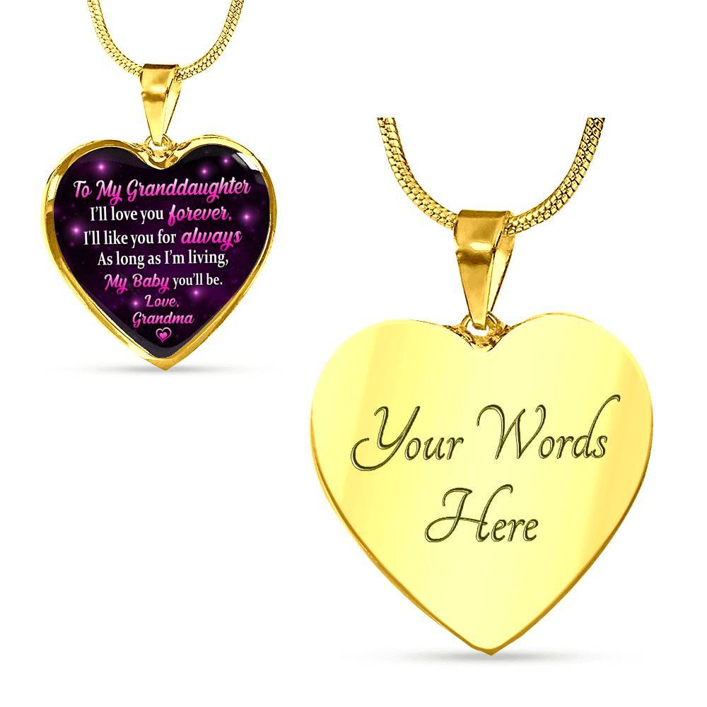 To My Granddaughter I Will Love You Forever As Long As I’m Living My Baby You Will Be Grandma Heart Pendant Necklace - Heart Luxury Necklace (Gold Plated)
