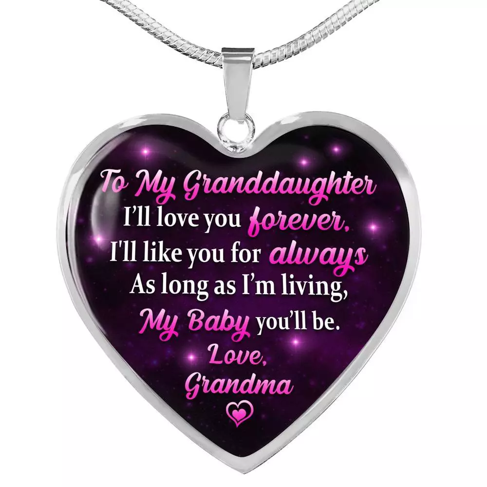 To My Granddaughter I Will Love You Forever As Long As I’m Living My Baby You Will Be Grandma Heart Pendant Necklace - Heart Luxury Necklace (Silver)