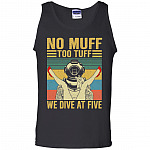 No Muff Too Tuff We Dive At Five Vintage Cotton Tank Top Tee - Funny Scuba Diver Shirt, Black, Unisex Tank Top